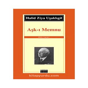 خرید کتاب رمان ترکی استانبولی عشق ممنوعه Aşk-ı Memnu Halid Ziya Uşaklıgil