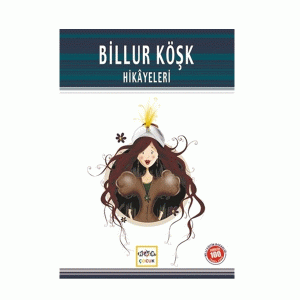 کتاب داستان زبان ترکی استانبولی حکایت های عمارت بلورین  Billur Köşk Hikayeleri