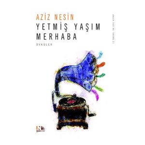 کتاب Yetmiş Yaşım Merhaba (سلام به 70  سالگی ) Aziz Nesin (عزیز نسین)