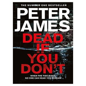 خرید کتاب رمان انگلیسی DEAD IF YOU DON’T اثر Peter James