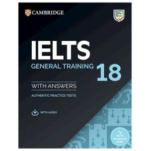 خرید کتاب Cambridge IELTS 18 General Training کمبریج آیلتس 18 جنرال ترینیگ