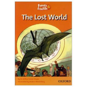 خرید کتاب داستان دنیای گمشده The Lost World استوری فمیلی اند فرندز 4 Family and Friends Readers